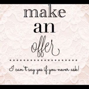 Please feel free to make me an offer!